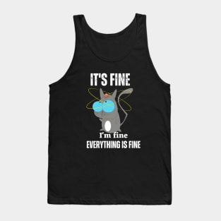 It's fine everythings Tank Top